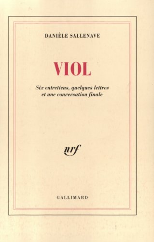 Viol ; six entretiens, quelques lettres et une conversation finale