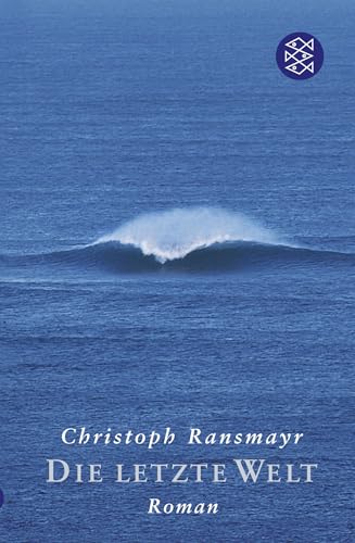 Die letzte Welt. Roman. Mit einem ovidischen Repertoire.