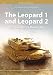 The Leopard 1 and Leopard 2: From Cold War To Modern Day (Famous Vehicles)