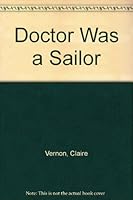 The Doctor Was a Sailor 0745122302 Book Cover