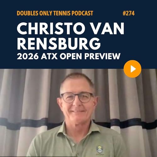 ATX Open Preview, Recruiting Venus Williams, & Doubles Tips from Christo van Rensburg