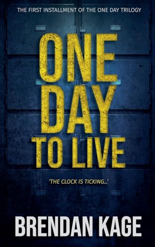 One Day To Live: 1 (One Day Trilogy)