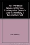 The Silver State: Nevada's Heritage Reinterpreted