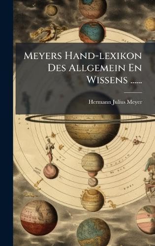 Meyers Hand-lexikon Des Allgemein En Wissens ...... (German Edition)