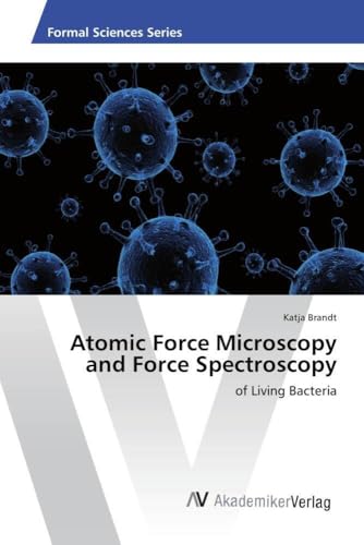 Atomic Force Microscopy and Force Spectroscopy: of Living Bacteria