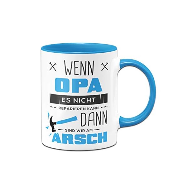 Tassenbrennerei Tasse mit Spruch Wenn Opa es Nicht Reparieren kann - Geburtagsgeschenk, Geschenk für Opa, Großeltern…