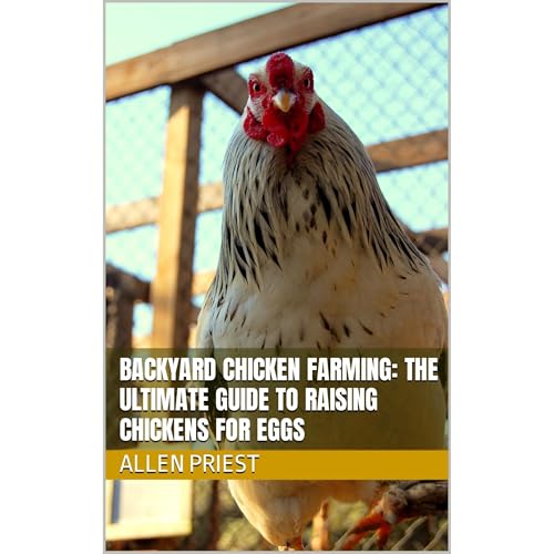 Backyard Chicken Farming: The Ultimate Guide to Raising Chickens for Eggs : Allen Priest episode artwork