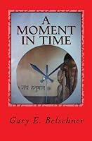A Moment in Time 0692242872 Book Cover