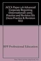 Acca Paper 3.6 Advance Corporate Reporting (International) : Practice and Revision Kit 0751721913 Book Cover