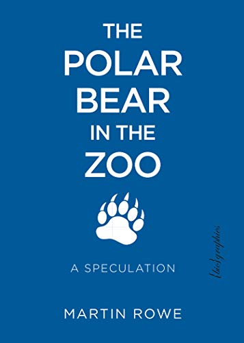 Polar Bear in the Zoo: A Speculation ((Bio)graphies)