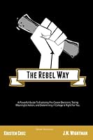 The Rebel Way 151502556X Book Cover