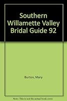 Southern Willamette Valley Bridal Guide 92 0962463434 Book Cover