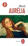 nerval aurelia  Aurélia (Ldp Libretti)