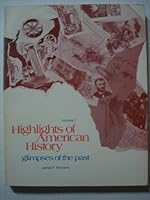 Highlights of American History, Glimpses of the Past, Volumes 1 & 2 (1973) B000WULX7W Book Cover
