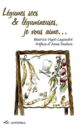 Télécharger Légumes secs et légumineuses, je vous aime... PDF