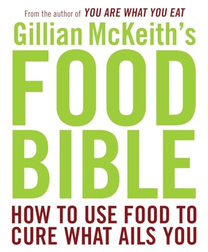 Compare Textbook Prices for Gillian McKeith's Food Bible: How to Use Food to Cure What Ails You Original Edition ISBN 9780452289970 by McKeith, Gillian