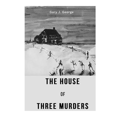 The House of Three Murders by Gary J. George episode artwork