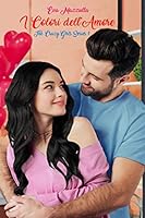 I Colori Dell'Amore : The Crazy Girls Series 1710005572 Book Cover