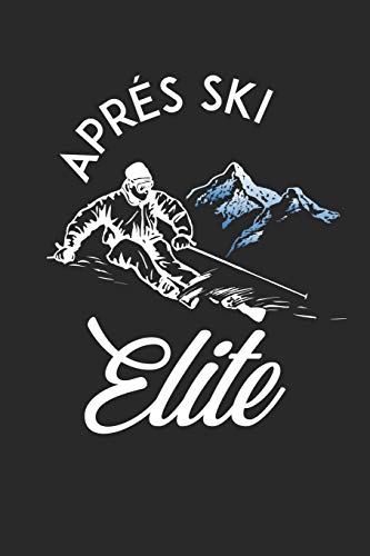 Trainingsbuch für Skifahrer: Stetige Verbesserung mit diesem Trainigstagebuch ♦ Vorlage für über 100 Trainigstage ♦ Planen, üben, umsetzen ♦ 6x9 Format ♦ Motiv: Apres ski elite 12 (German Edition)
