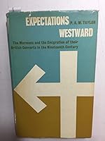 Expectations Westward: The Mormons and the Emigration of Their British Converts in the Nineteenth Century B0007JD40C Book Cover