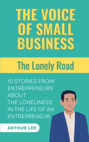The Voice of Small Business: The Lonely Road