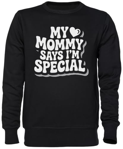 Sweat-shirt My Mommy Says Im Special noir résistant pour éviter les pulls qui se déforment