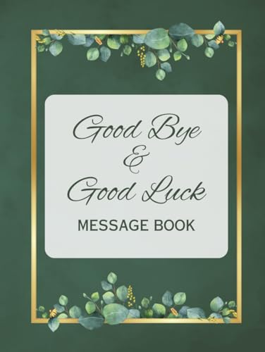 Good Bye & Good Luck Message Book: Personalised Memory Book From Work Colleagues For Coworker, Boss, Team manager Leaving For New Job - Cute Happy Retirement Signing Keepsake Book - Square Print.