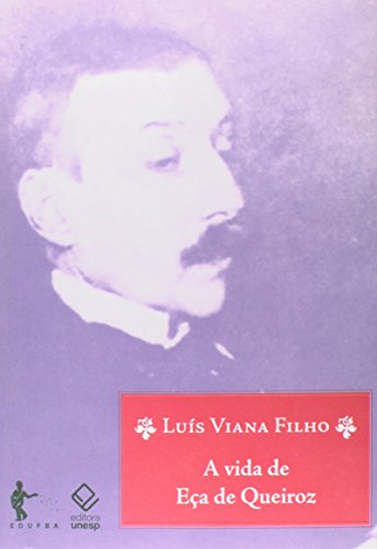 A vida de eça de queiroz: