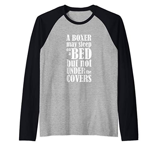 Fighter A Boxer may Sleep on a Bed but Not Under the Covers Camiseta Manga Raglan