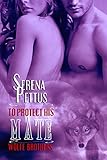 To Protect His Mate (Wolfe Brothers Series Book 2) (English Edition)