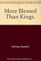More Blessed Than Kings. B000L2KNPE Book Cover