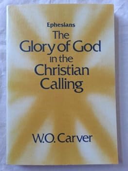 Paperback Ephesians: The glory of God in the Christian calling Book