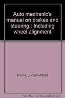 Auto mechanic's manual on brakes and steering,: Including wheel alignment B0007ESGZA Book Cover