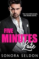 Five Minutes Late: a Billionaire Romance 1503310582 Book Cover