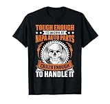 Napa Auto Parts Napa Auto Parts Tough Enough Funny Gift T-Shirt