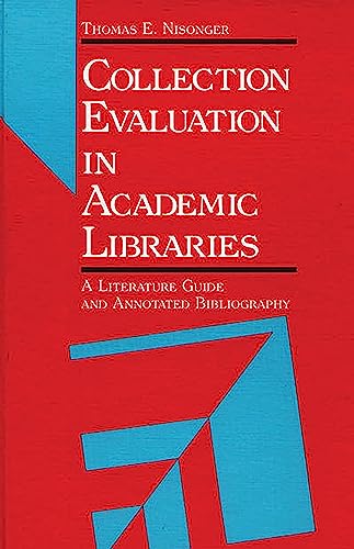 Collection Evaluation in Academic Libraries: A Guide and Annotated Bibliography view 2