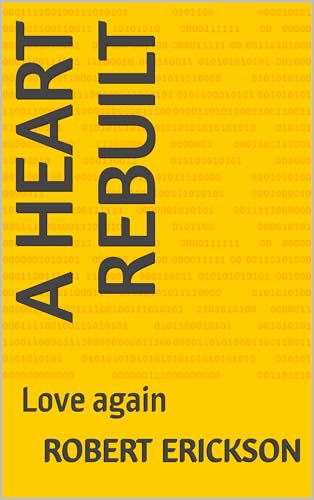 A Heart Rebuilt: Love again (English Edition)