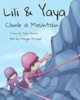 Lili & Yaya Climb a Mountain 1099653878 Book Cover