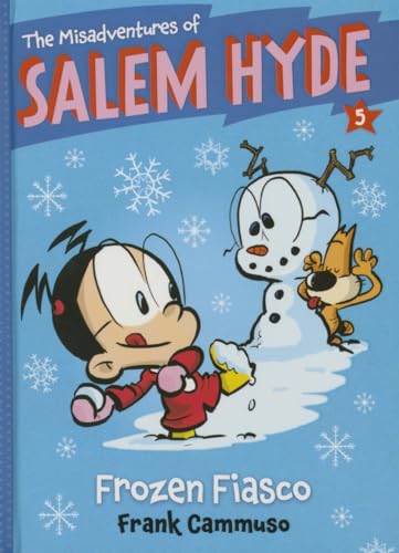 Frozen Fiasco (The Misadventures of Salem Hyde Book Five) (Volume 5)