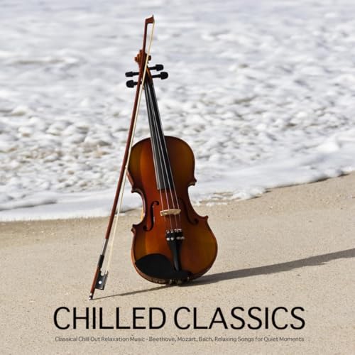 Classical Chillout Radio & Ludwig van Beethoven