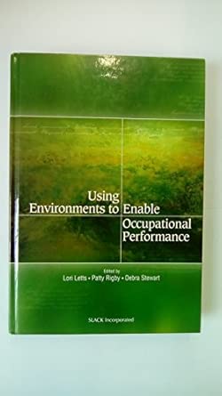 Using Environments to Enable Occupational Performance: 9781556425783 ...