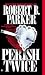 Perish Twice (Sunny Randall)