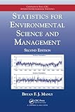 Statistics for Environmental Science and Management, Second Edition (Chapman & Hall/CRC Applied Environmental Statistics)