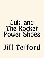 Luki and The Rocket Power Shoes 1484858204 Book Cover