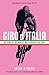 Produktbild Giro d'Italia: The Story of the World's Most Beautiful Bike Race
