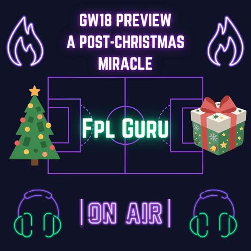 Gameweek 18 - Preview