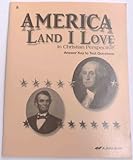 America Land I Love in Christian Perspective Answer Key to Text Questions 8 a Beka