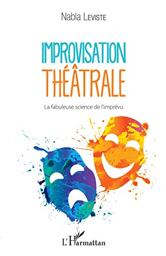  Improvisation théâtrale: La fabuleuse science de l'imprévu Gratuit
