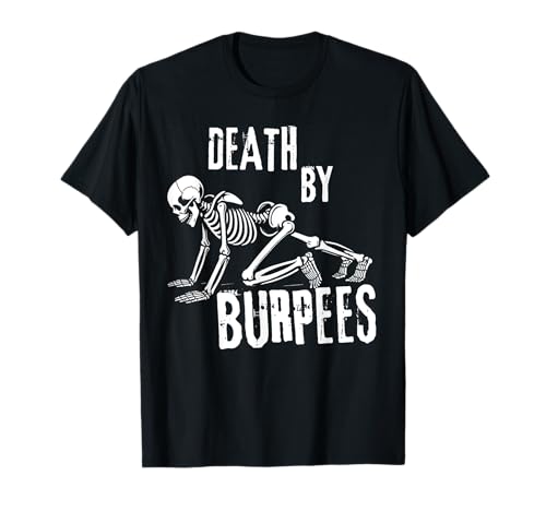 Entrenamiento divertido de Skeleton Gym "Death by Burpees" Camiseta