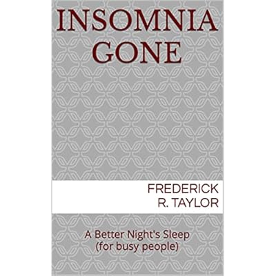 Insomnia Gone : A Better Night's Sleep
